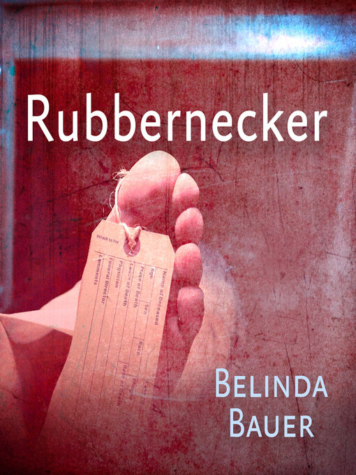 Title details for Rubbernecker by Belinda Bauer - Wait list